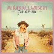 Il testo PURSUIT OF HAPPINESS di MIRANDA LAMBERT è presente anche nell'album Palomino (2022)