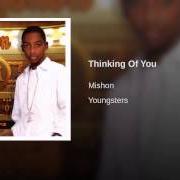 Il testo THINKING OF YOU (REMIX) di MISHON è presente anche nell'album Youngsters (2005)