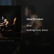 Il testo HEARTBREAKER dei MUST è presente anche nell'album Androgynous jesus (2002)