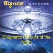 Il testo FLICKERING THOUGHTS dei MYRIADS è presente anche nell'album Introspection (2002)