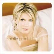 Il testo NO SIGN OF IT di NATALIE GRANT è presente anche nell'album Deeper life (2003)