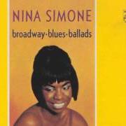 Il testo OF THIS I'M SURE di NINA SIMONE è presente anche nell'album Broadway blues ballads (1964)