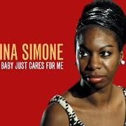 Il testo HE NEEDS ME di NINA SIMONE è presente anche nell'album My baby just cares for me (2010)