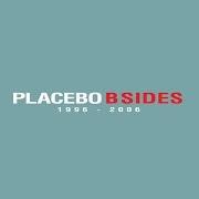Placebo b-sides