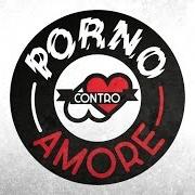 Il testo PER VOI DUE di PUPO è presente anche nell'album Porno contro amore (2016)