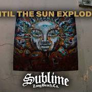 Il testo FAVORITE SONG dei SUBLIME è presente anche nell'album Until the sun explodes (2026)