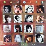 Il testo IF SHE KNEW WHAT SHE WANTS delle THE BANGLES è presente anche nell'album Different light (1985)