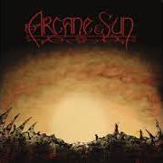 Il testo WE STOOD WITH TIME degli ARCANE SUN è presente anche nell'album Arcane sun (1998)