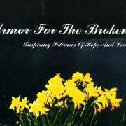 Il testo AUTOBIOGRAPHY OF A SPOTLIGHT di ARMOR FOR THE BROKEN è presente anche nell'album Inspiring stories of hope and love (2006)