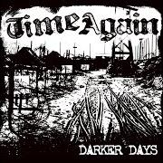 Il testo TV STATIC dei TIME AGAIN è presente anche nell'album Darker days (2008)