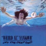 Il testo I CAN'T WATCH THIS di "WEIRD AL" YANKOVIC è presente anche nell'album Off the deep end (1992)