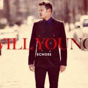 Il testo JEALOUSY di WILL YOUNG è presente anche nell'album Echoes (2011)