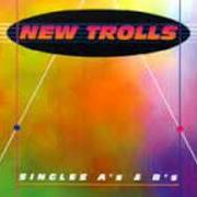 Il testo VENTI O CENT'ANNI dei NEW TROLLS è presente anche nell'album Singles a's b's (1994)