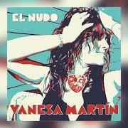 Il testo EL NUDO di VANESA MARTIN è presente anche nell'album El nudo (2024)