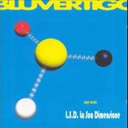Il testo L.S.D. (LA SUA DIMENSIONE) dei BLUVERTIGO è presente anche nell'album Pop tools (2001)