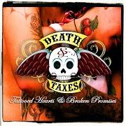 Il testo GREEN RIVER di DEATH & TAXES è presente anche nell'album Tattooed hearts & broken promises (2007)