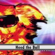 Il testo HEED THE BALL dei LEATHERFACE è presente anche nell'album Dog disco (2004)