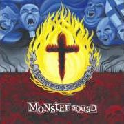 Il testo PULL ME AWAY dei MONSTER SQUAD è presente anche nell'album Fire the faith (2007)