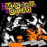 Il testo NIHILISTIC dei MONSTER SQUAD è presente anche nell'album Strength through pain (2004)