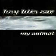 Il testo FURY 'N' I dei BOY HITS CAR è presente anche nell'album My animal (1998)