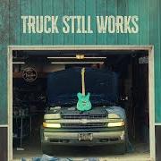 Il testo TRUCK STILL WORKS di BRAD PAISLEY è presente anche nell'album Truck still works (2025)