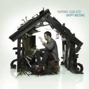 Il testo BABY WHAT'S WRONG di RAPHAEL GUALAZZI è presente anche nell'album Happy mistake (2013)