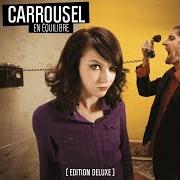 Il testo JE ME SOUVIENS di CARROUSEL è presente anche nell'album En equilibre (2012)