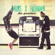 Il testo FUTURE LOVE di MURS & FASHAWN è presente anche nell'album This generation (2012)