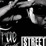 Il testo GETTIN' PAID di TRAE THA TRUTH è presente anche nell'album Street king (2011)