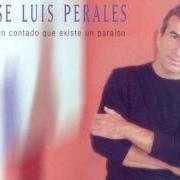 Il testo TE HAS QUEDADO EN MI di JOSÉ LUIS PERALES è presente anche nell'album Me han contado que existe un paraiso (2000)