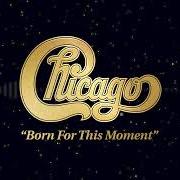 Il testo CRAZY IDEA dei CHICAGO è presente anche nell'album Born for this moment (2022)