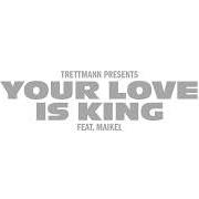 Il testo YOUR LOVE IS KING di TRETTMANN è presente anche nell'album Your love is king (deluxe) (2024)