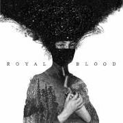 Il testo LITTLE MONSTER dei ROYAL BLOOD è presente anche nell'album Royal blood (2014)