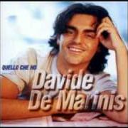 Il testo CHIEDI QUELLO CHE VUOI di DAVIDE DE MARINIS è presente anche nell'album Quello che ho (2000)