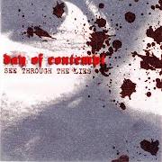 Il testo FROM THE INSIDE dei DAY OF CONTEMPT è presente anche nell'album See through the lies (2003)