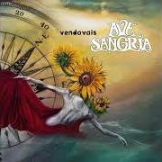 Il testo VENDAVAIS di AVE SANGRIA è presente anche nell'album Vendavais (2019)