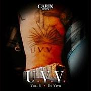 Il testo Y NOS DIERON LAS 10 di CARIN LEON è presente anche nell'album U.V.V. vol. 8 (2023)