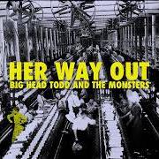 Il testo KING KONG di BIG HEAD TODD & THE MONSTERS è presente anche nell'album Her way out (2024)