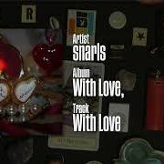 Il testo WITH LOVE di SNARLS è presente anche nell'album With love, (2024)