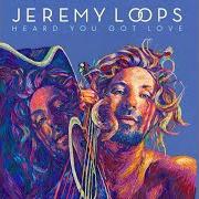 Il testo IT'S ALL GOOD di JEREMY LOOPS è presente anche nell'album Heard you got love (2022)