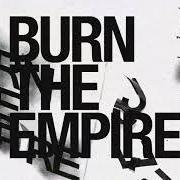 Il testo BURN THE EMPIRE di SNUTS (THE) è presente anche nell'album Burn the empire (2022)