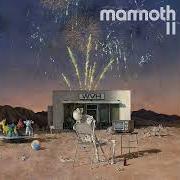Il testo RIGHT? di MAMMOTH WVH è presente anche nell'album Mammoth ii (2023)