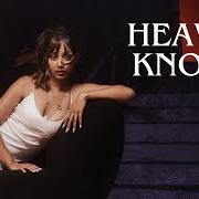 Heaven knows