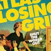 Il testo NEVER GROW APART di ATLAS LOSING GRIP è presente anche nell'album Shut the world out (2008)