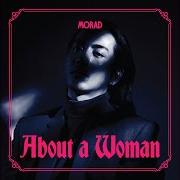 Il testo IN CASE YOU NEED SOMEONE di MORAD (INDONESIA) è presente anche nell'album About a woman (2022)