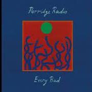 Il testo NEPHEWS di PORRIDGE RADIO è presente anche nell'album Every bad (2020)