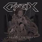 Il testo THE NORTH REMEMBERS di CRISIX è presente anche nell'album Against the odds (2018)