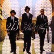 Il testo UPS AND DOWNS di 213 è presente anche nell'album The hard way (2004)