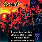 Il testo WITH THEIR FLESH, HE'LL CREATE dei GORGUTS è presente anche nell'album The erosion of sanity (1993)