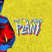 Il testo DON'T GO MAKING PLANS (REMIX) dei HARD-FI è presente anche nell'album Don't go making plans (2024)